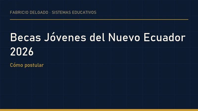 Becas Jóvenes del Nuevo Ecuador 2026