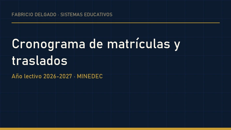 Cronograma de matrículas y traslados Sierra-Amazonía 2026-2027