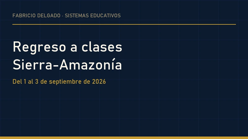 Regreso a clases Sierra-Amazonía 2026-2027